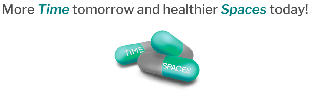 Slogan that reads "More Time tomorrow and healthier Spaces today!" with images of 3 pills, one says time, once says spaces. 